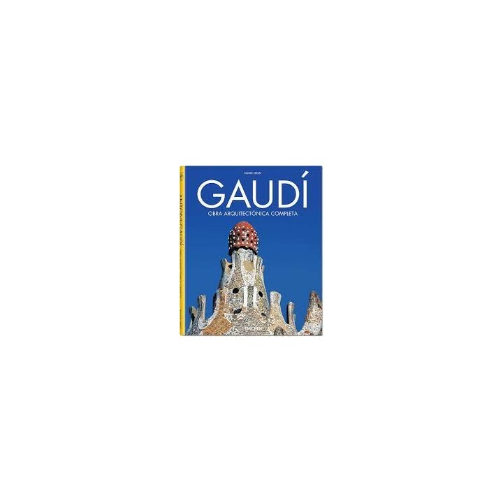 GAUDI 1852-1926 Antoni Gaudí i Cornet - A Life Devoted to Architecture.